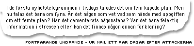 Var tog det femte planet vägen?
